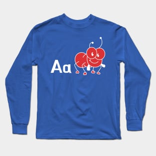 Upper case and lower case A letter A is for Ant Preschooler Design Long Sleeve T-Shirt